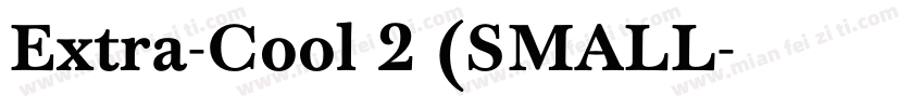 Extra-Cool 2 (SMALL字体转换